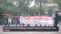 Video: Buruh di Jawa Timur Demo Lagi