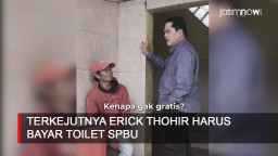 Video: Terkejutnya Erick Thohir Harus Bayar dari Toilet SPBU
