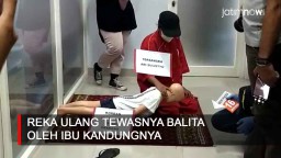 Video: Reka Ulang Tewasnya Balita Oleh Ibu Kandungnya