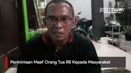 Video: Permintaan Maaf Orang Tua RB Kepada Masyarakat