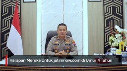 Harapan Mereka Untuk jatimnow.com Yang Kini Berumur 4 Tahun