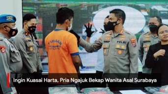 Video: Ingin Menguasai Harta, Pria Nganjuk Tega Bekap Wanita Asal Surabaya