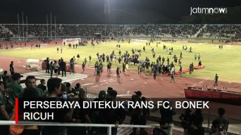 Video: Persebaya Ditekuk Rans FC, Bonek Ricuh