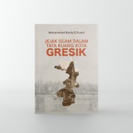 Basiq El Fuadi Luncurkan Buku “Jejak Islam dalam Tata Ruang Kota Gresik”