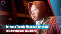 Video: Terduga Teroris Manukan Ternyata Adik Perakit Bom di Sidoarjo