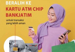 Tingkatkan Keamanan, Bank Jatim Imbau Nasabah Ganti Kartu ATM Lama ke Chip
