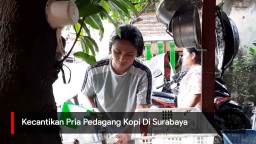 Video: Kecantikan Pria Pedagang Kopi di Surabaya