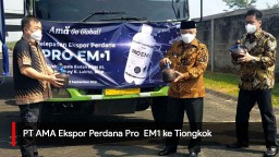 Video: PT AMA Ekspor Perdana Pro  EM1 ke Tiongkok