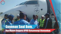 Video: Guyonan Soal Bom, Dua Oknum Anggota DPRD Banyuwangi Diamankan