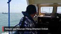 Video: Nelayan Asal Pasuruan Hilang Dihantam Ombak