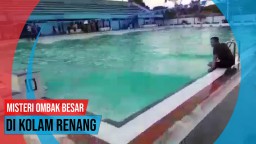 Video: Misteri Ombak Besar di Kolam Renang