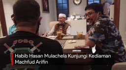 Video: Habib Hasan Mulachela Kunjungi Kediaman Machfud Arifin