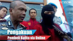 Video: Pengakuan Pembeli Balita via Online