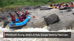 Video: Menikmati Arung Jeram di Hulu Sungai Welang Pasuruan