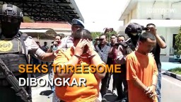 Video: Seks Threesome Dibongkar Polisi