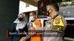Video: Suami Jual Istri Untuk Layani Threesome