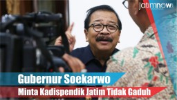 Video: Minta Kadispendik Jatim Tidak Gaduh