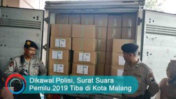 Video: Dikawal Polisi, Surat Suara Pemilu 2019 Tiba di KPU Kota Malang