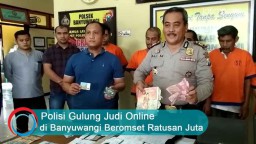 Video: Polisi Gulung Judi Online di Banyuwangi Beromset Ratusan Juta