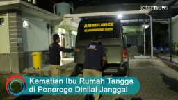 Video: Kematian Ibu Rumah Tangga di Ponorogo Dinilai Janggal