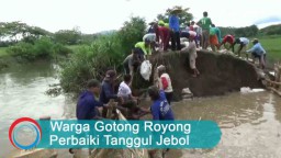 Video: Warga Gotong Royong Perbaiki Tanggul Jebol