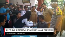 Video: Sopir Bus di Terminal Bayuangga Probolinggo Jalani Tes Urine