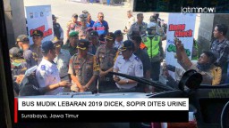 Video: Bus Mudik Lebaran 2019 di Surabaya Dicek, Sopir Dites Urine