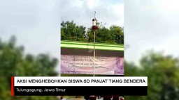 Video: Aksi Siswa SD Panjat Tiang Bendera ini Menghebohkan