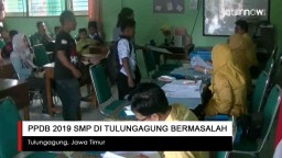 Video: PPDB 2019 SMP di Tulungagung Bermasalah