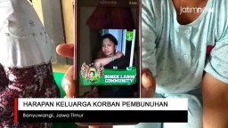 Video: Harapan Keluarga Korban Pembunuhan di Banyuwangi