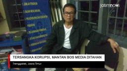 Video: Tersangka Korupsi, Eks Bos Media Akhirnya Ditahan