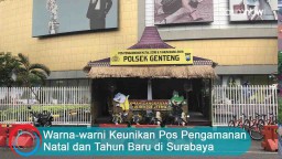 Video: Warna-warni Keunikan Pos Pengamanan Natal dan Tahun Baru
