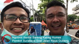 Video:  Bareng Kabag Humas Pemkot Surabaya Bicara Soal Jalan Ambles