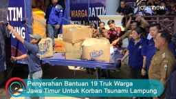 Video: Penyerahan Bantuan Warga Jatim untuk Korban Tsunami Lampung