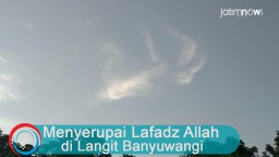 Video: Mirip Lafadz Allah di Langit Banyuwangi