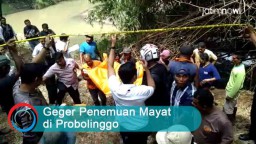 Video: Geger Penemuan Mayat di Probolinggo
