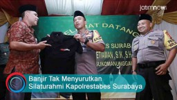 Video: Banjir Tak Menyurutkan Silaturahmi Kapolrestabes Surabaya