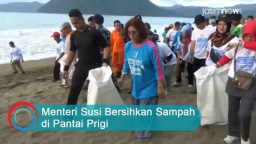 Video: Menteri Susi Bersihkan Sampah di Pantai Prigi