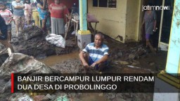 Video: Banjir Bercampur Lumpur Rendam Dua Desa di Probolinggo
