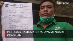 Video: Petugas Damkar Surabaya Mencari Keadilan