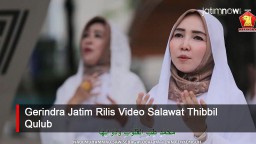 Video: Gerindra Jatim Rilis Video Salawat Thibbil Qulub