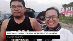 Video: Apresiasi Pemudik Terhadap Infrastruktur Jalan Tol