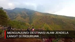 Video: Mengunjungi Destinasi Alam Jendela Langit di Pasuruan