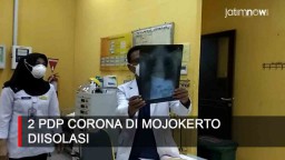 Video: Dua PDP Corona di Mojokerto Diisolasi