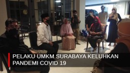 Video: Pelaku UMKM Surabaya Keluhkan Pandemi Covid 19