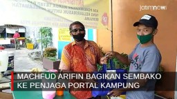 Video: Machfud Arifin Bagi Sembako ke Penjaga Portal Kampung 