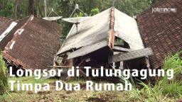 Video: Longsor di Tulungagung Timpa Dua Rumah