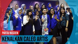 Video: Partai NasDem Kenalkan Caleg Artis