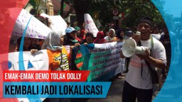 Video: Emak-emak Demo Tolak Dolly Kembali Jadi Lokalisasi