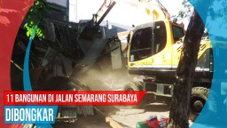 Video: 11 bangunan di jalan semarang surabaya dibongkar